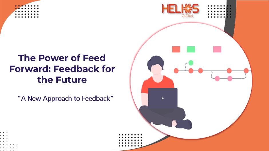 The Power of Feed Forward - Feedback for the Future